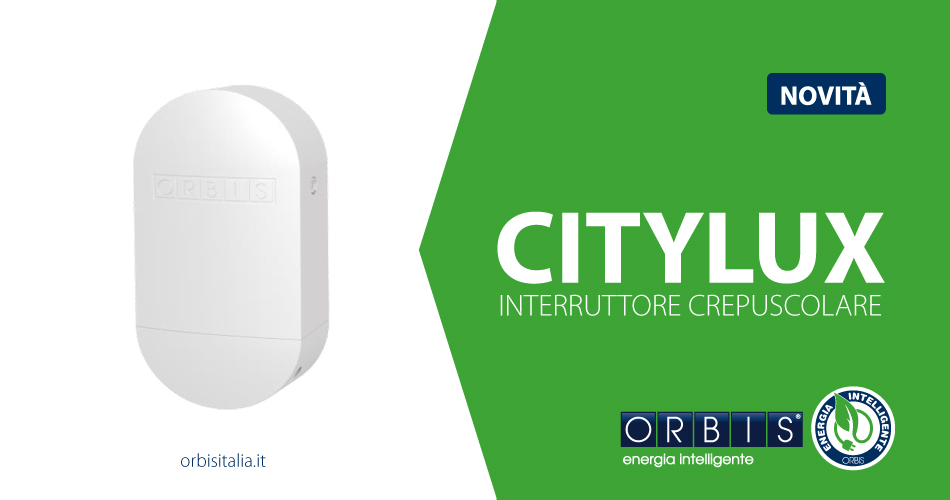 CITYLUX: il nuovo interruttore crepuscolare- Orbis Italia